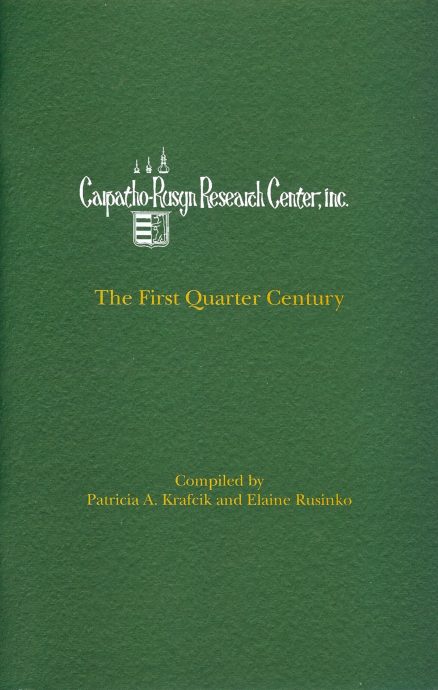 The Carpatho-Rusyn Research Center: The First Quarter Century